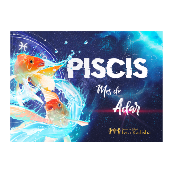 Guía Astrológica del Mes de Adar-Piscis