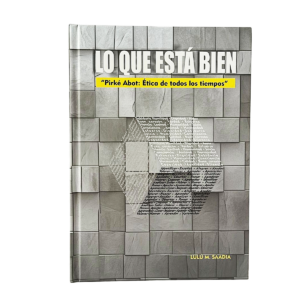 Lo que está bien: Pirke Avot ética de todos los tiempos