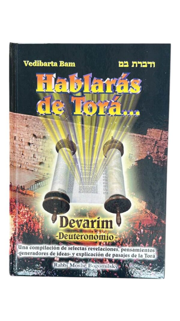 Hablarás de la Torá "DEVARIM"
