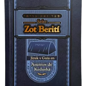 Sefer Zot Berití - Jizuk Y Guía En Asuntos De Kedushá