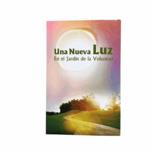 Una nueva luz: En el jardin de la voluntad